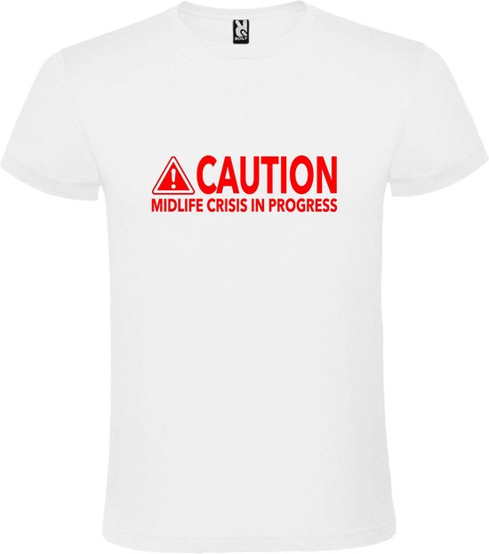 Wit T-Shirt met “ Caution Midlife Crisis in Progress “ tekst Rood Size XXXXXL