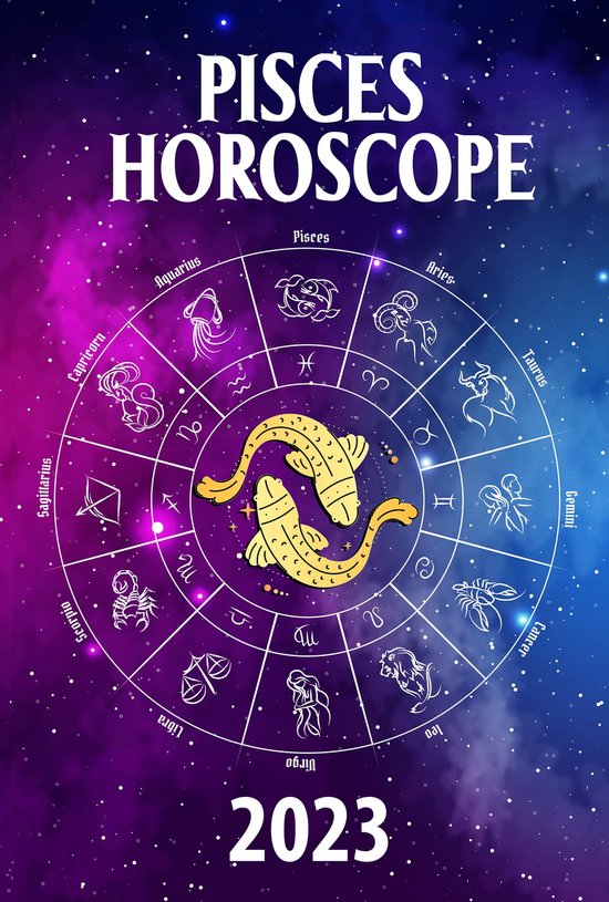 2023 zodiac predictions 12 Pisces Horoscope 2023 (ebook), Zoltan