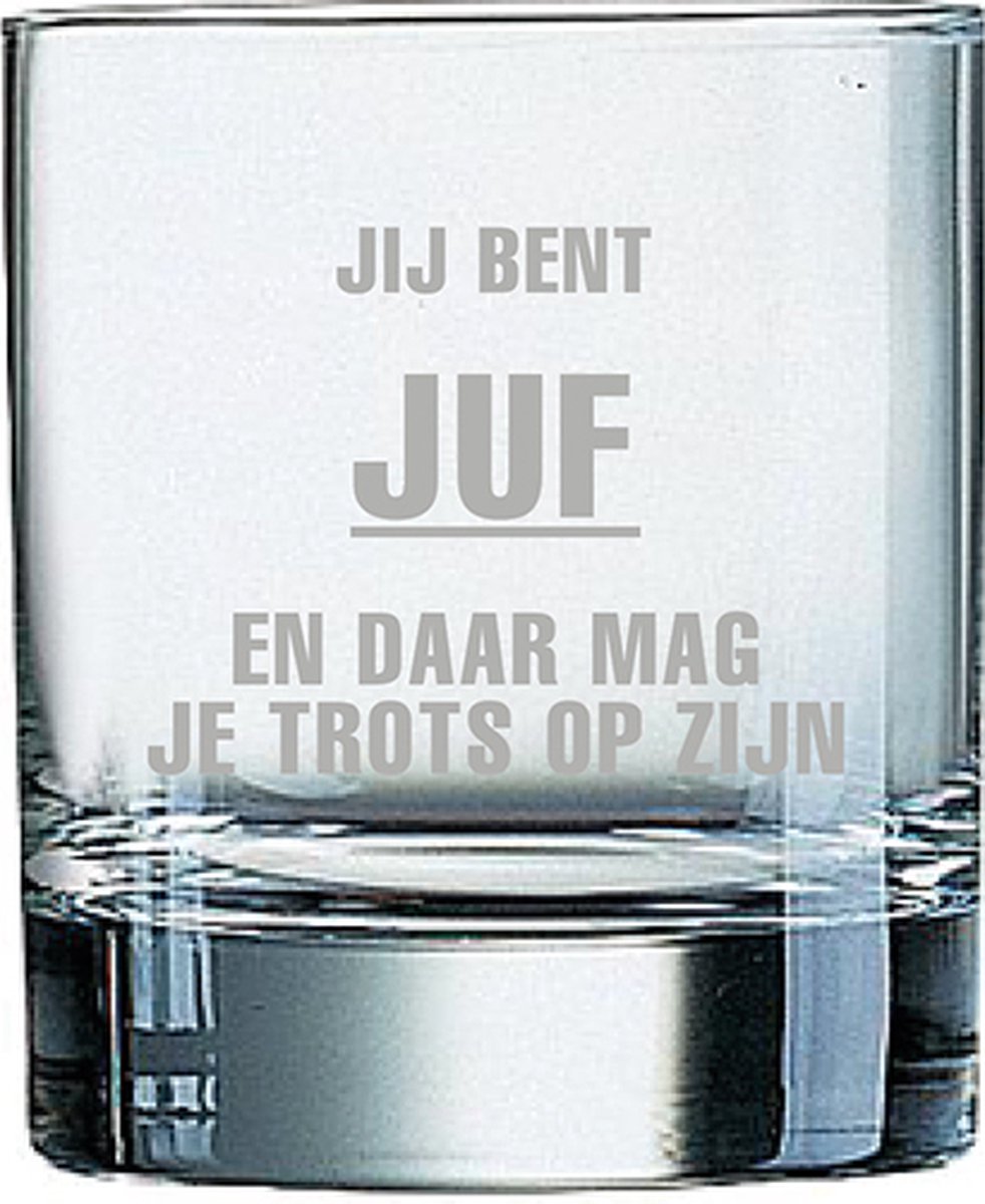 Gegraveerde Whiskeyglas 20cl Jij bent Juf en daar mag je trots op zijn