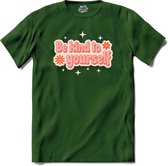 Flower power Be kind to yourself - T-Shirt - Dames - Bottle Groen - Maat S