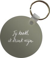 Sleutelhanger - Quotes - Jij kookt, ik drink wijn - Wijn - Spreuken - Plastic - Rond - Uitdeelcadeautjes