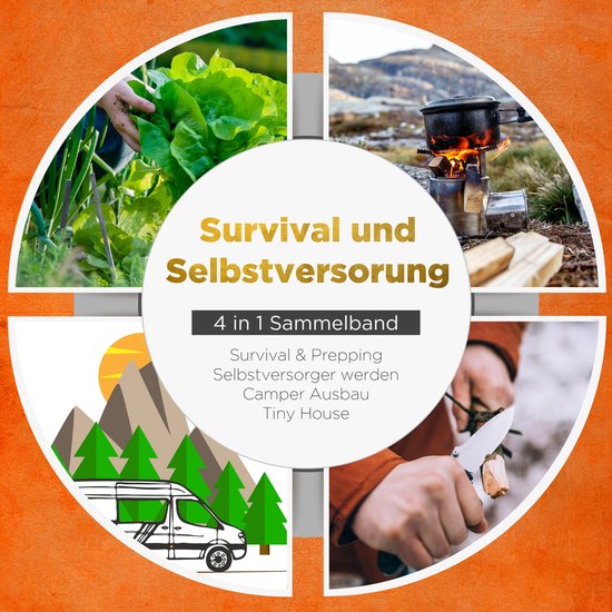 Survival und Selbstversorgung - 4 in 1 Sammelband: Suvival & ... - cover