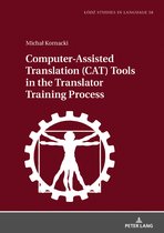 Łódź Studies in Language- Computer-Assisted Translation (CAT) Tools in the Translator Training Process