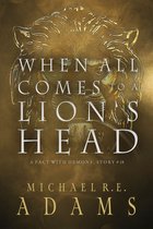 A Pact with Demons Stories 18 - When All Comes to a Lion's Head