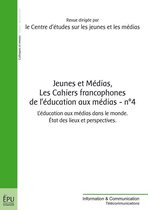 Jeunes et médias, Les cahiers francophones de l'éducation aux médias - n° 4