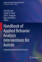 Autism and Child Psychopathology Series- Handbook of Applied Behavior Analysis Interventions for Autism