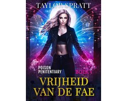 Poison Penitentiary 3 - Vrijheid van de Fae