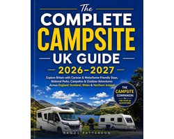 THE COMPLETE CAMPSITE UK GUIDE 2026–2027: Explore Britain with Caravan & Motorhome-Friendly Stays, National Parks - ShopVlot