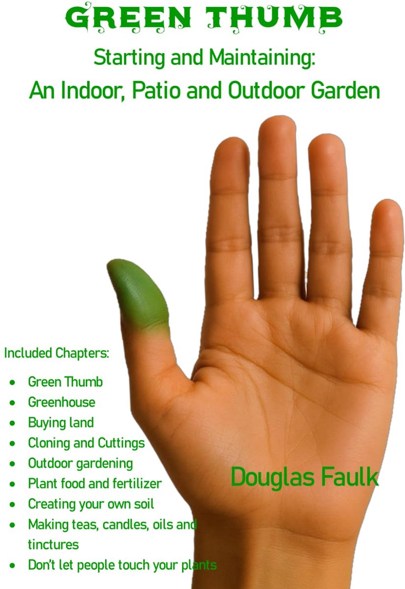 Green Thumb: Starting and Maintaining an Indoor, Patio and Outdoor Garden - ShopVlot