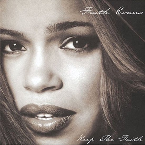 Zwart-wit portret van Faith Evans met de tekst 'Faith Evans' en 'Keep the Faith' op de hoes.