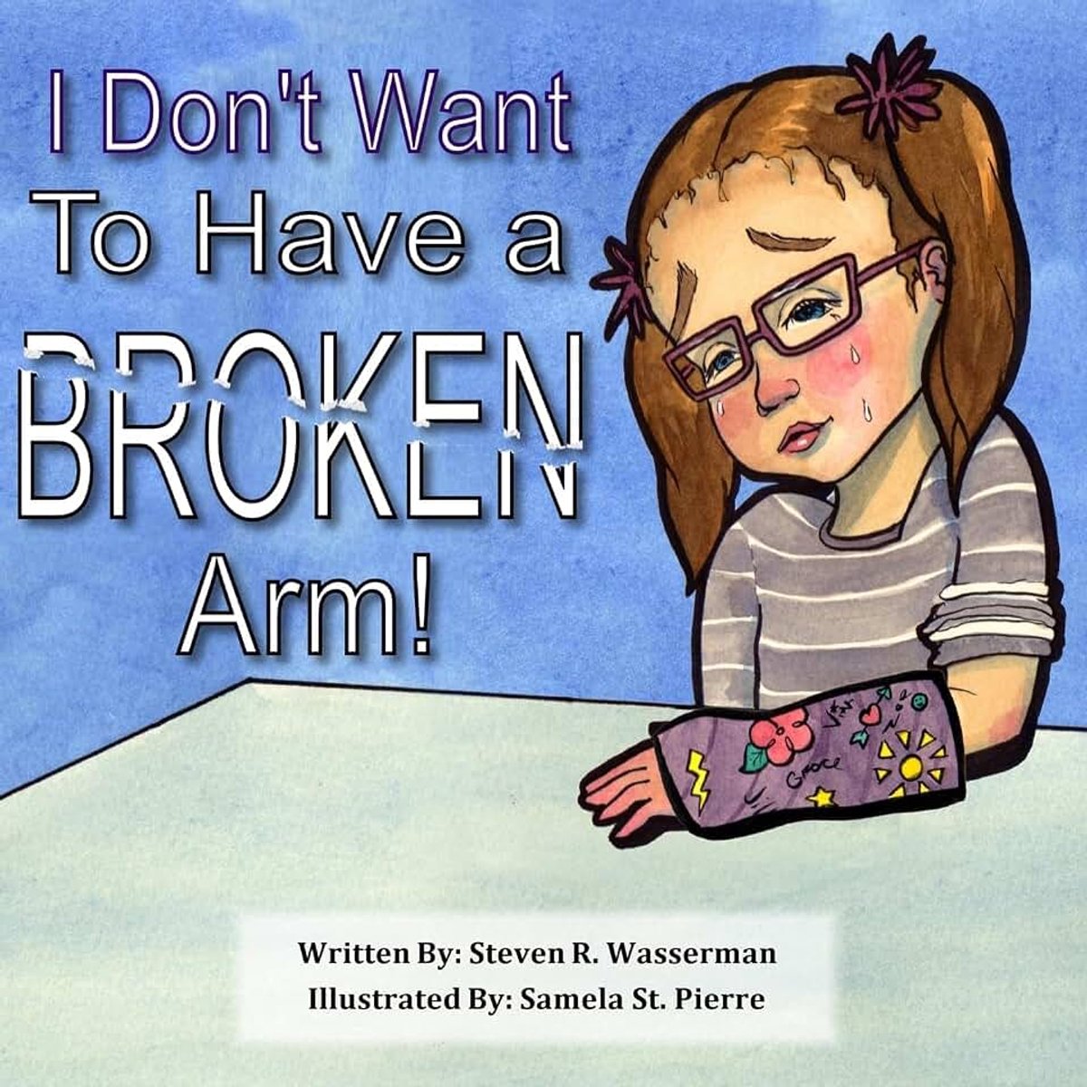 Want To Have a Broken Arm!