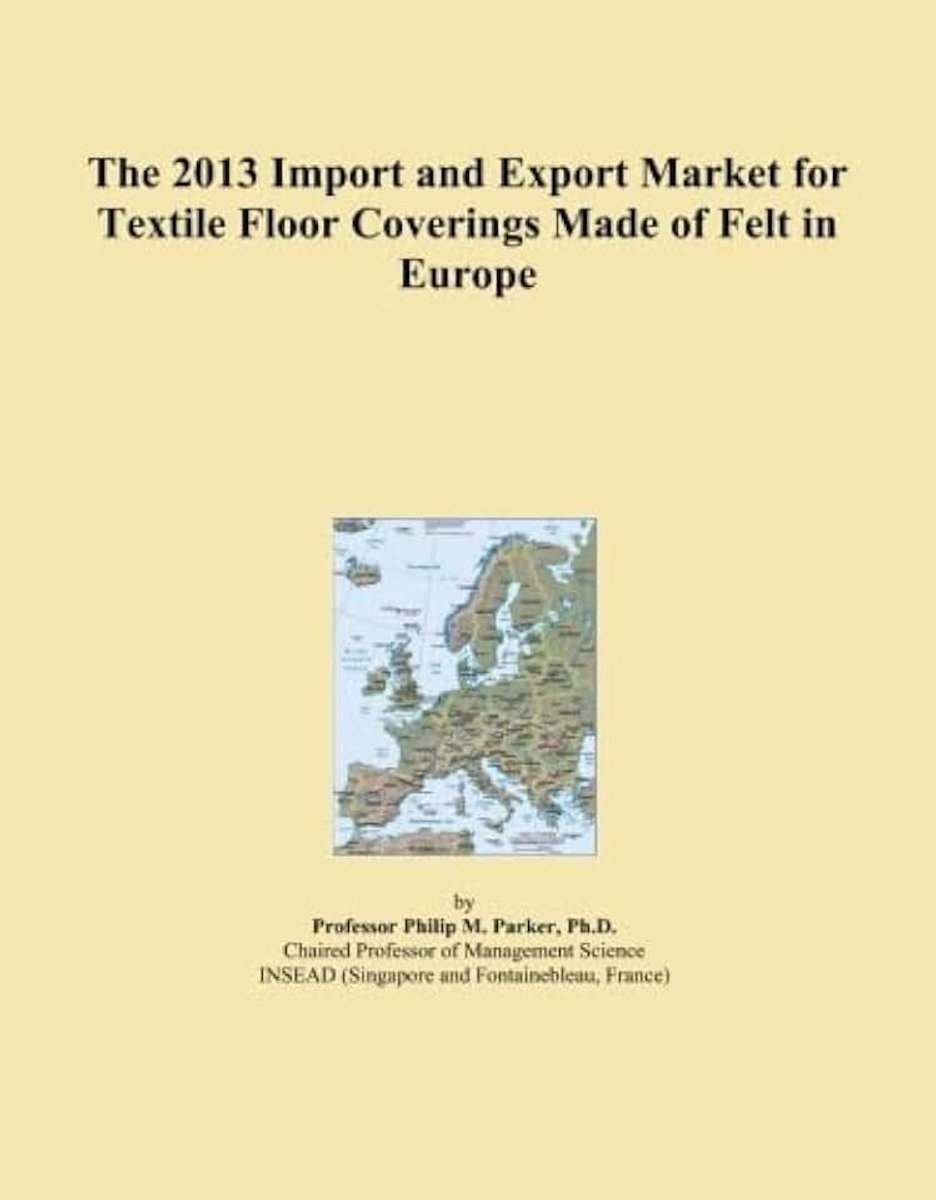 2013 Import and Export Market for Textile Floor Coverings Made of Felt in Europe