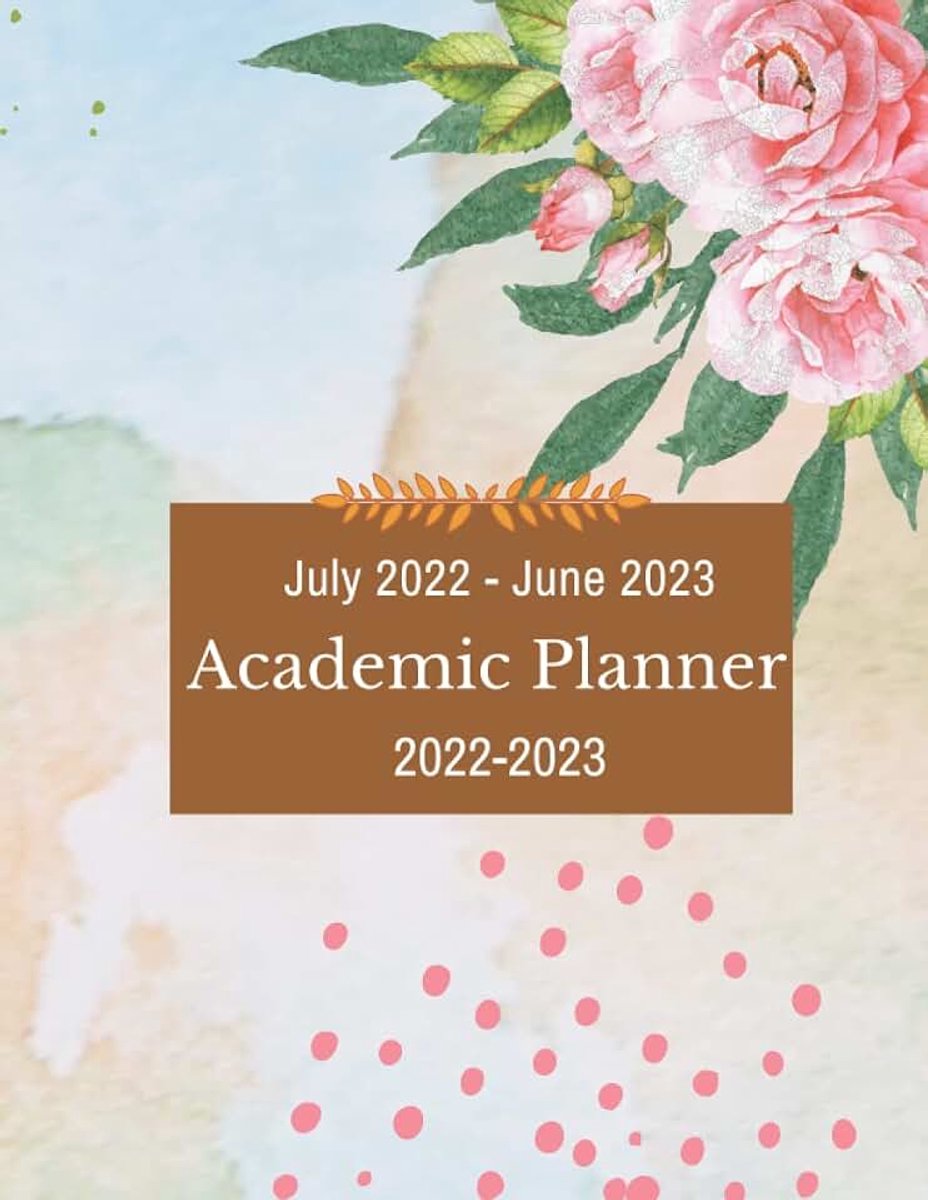 2022-2023 Academic Planner: Weekly and Monthly Planner from July 2022 to June 2023. 12 Months Calendar and Organizer. Stay Organized. For School, Office, Work and Home.