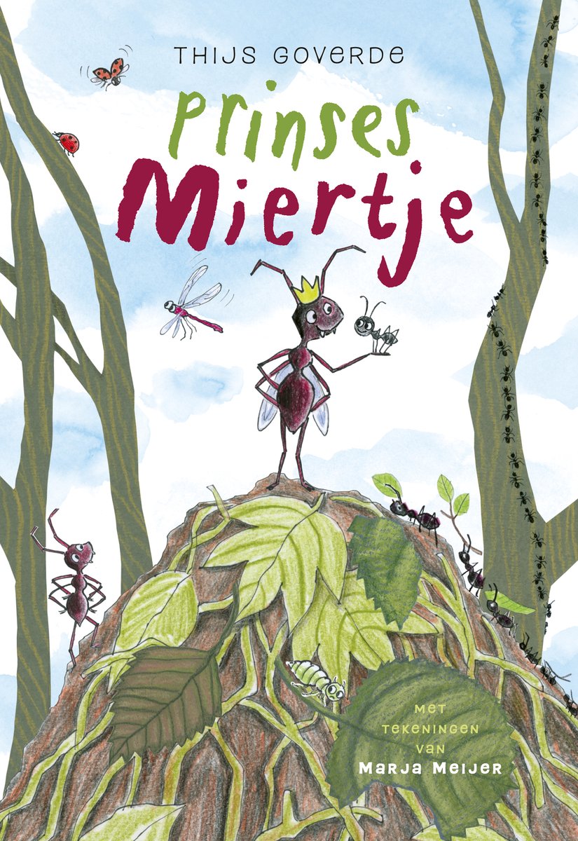 Boekomslag voor 'Prinses Miertje' met een mier met kroon op een hoopje aarde, met rups en lieveheersbeestjes.