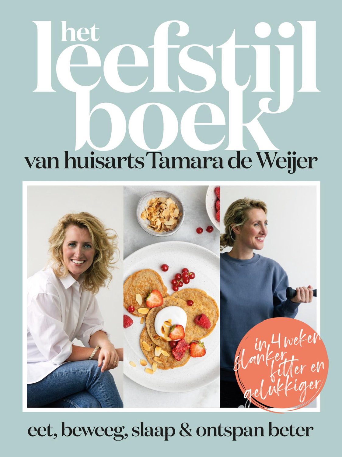 Leefstijlboek van Huisarts Tamara de Weijer