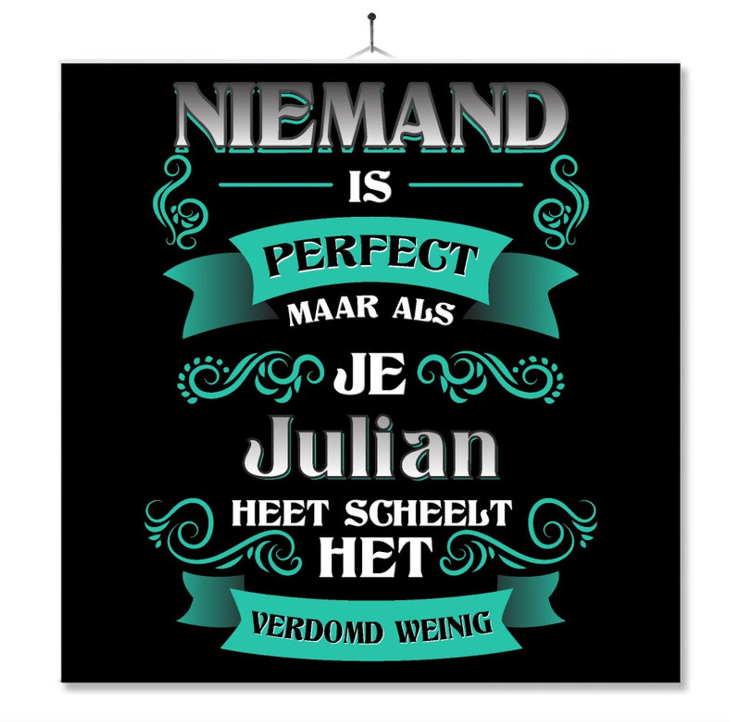 MC Living Tegel Met Opdruk | Kado | Cadeau | Niemand Is Perfect Maar Als Je julian Heet Scheelt Het Verdomd Weinig Multi-Color