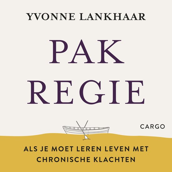 Boekomslag 'Pak Regie' door Yvonne Lankhaar met een illustratie van een roeiboot op een gele achtergrond.