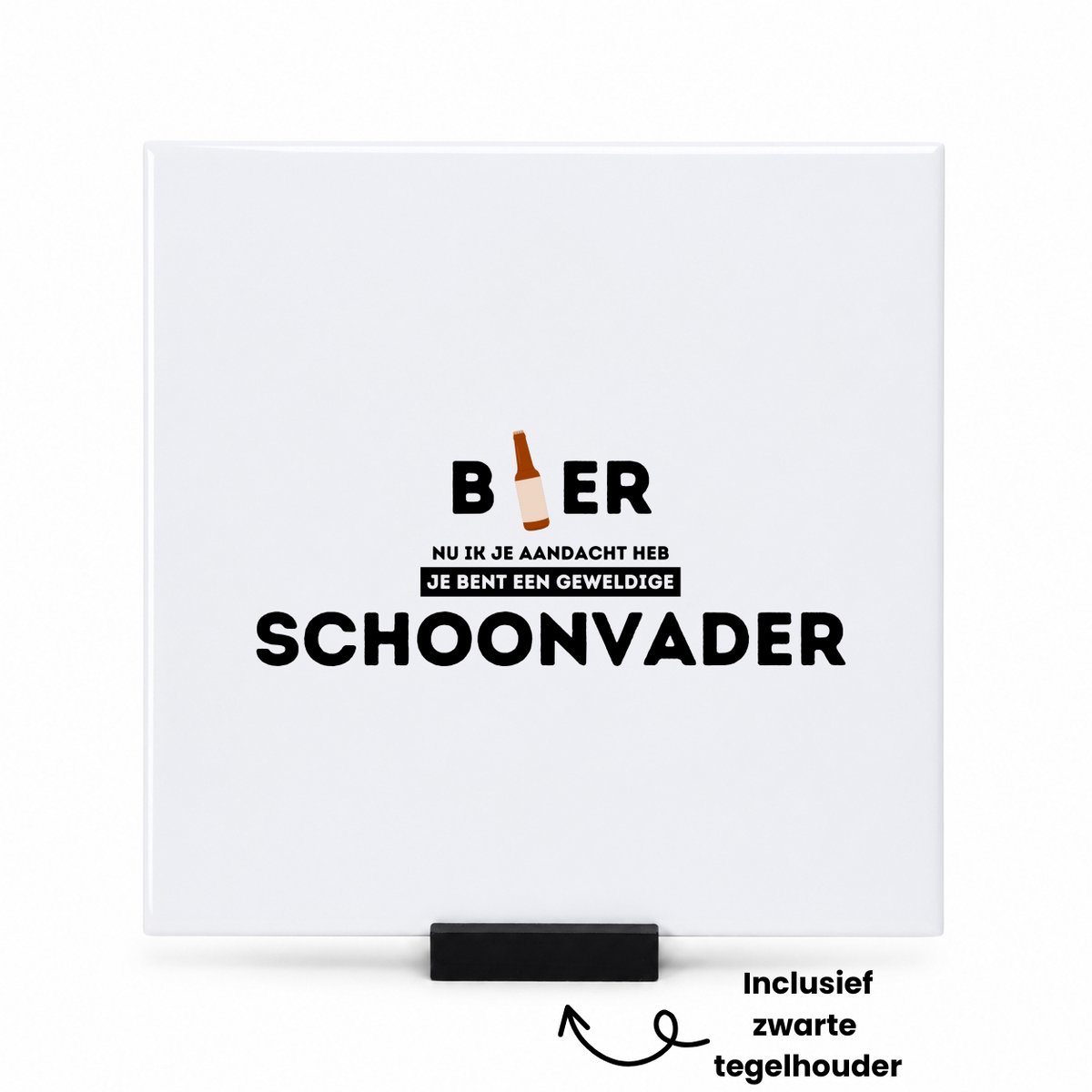 Hacebo bier, nu ik je aandacht heb je bent een geweldige schoonvader tegeltje met tegelhouder - Schoonvader - tegeltjes met tekst - vader cadeautjes - vaderdag - verjaardagscadeau - verjaardag - cadeau - geschenk - spreuktegels - 15x15 CM Wit