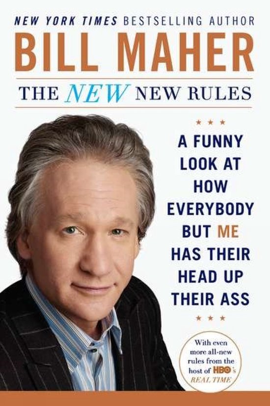 Boek "The New New Rules" van Bill Maher, met zijn portret. "A funny look at how everybody but me has their head up their ass".