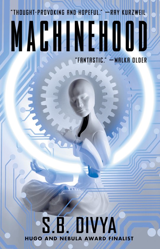 Boekomslag voor "Machinehood" met een witte androïde in meditatiehouding voor een gloeiende blauwe tandwielvormige achtergrond met circuitpatronen.