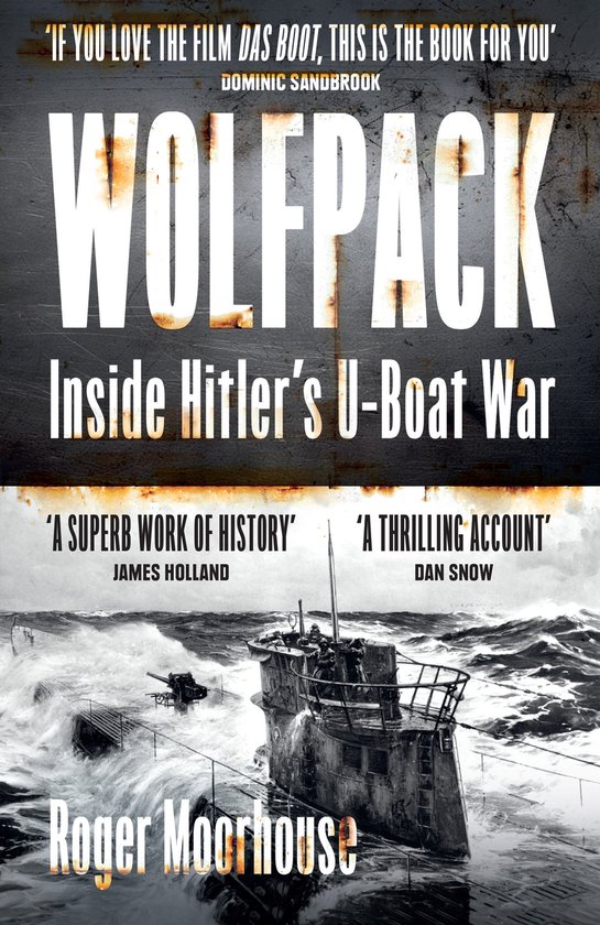 Boekcover 'Wolfpack' met een U-boot die door golven vaart, met de tekst 'Inside Hitler's U-Boat War'.