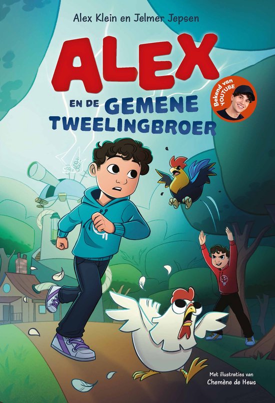 Boekcover Alex en de gemene tweelingbroer: Alex rent weg van kippen, met Alex Klein 'bekend van YouTube'.
