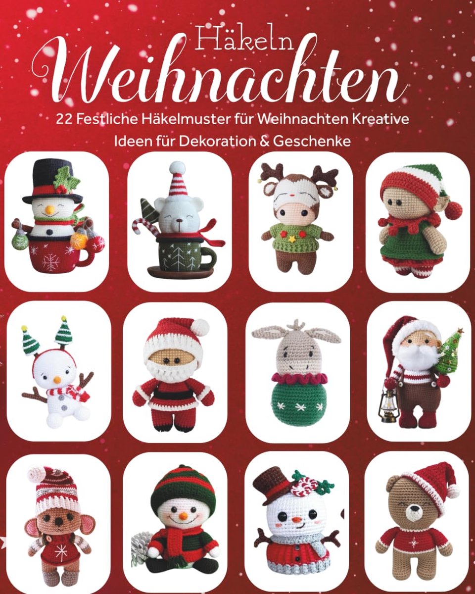 Weihnachten: 22 Festliche Häkelmuster für Weihnachten Kreative Ideen für Dekoration & Geschenke