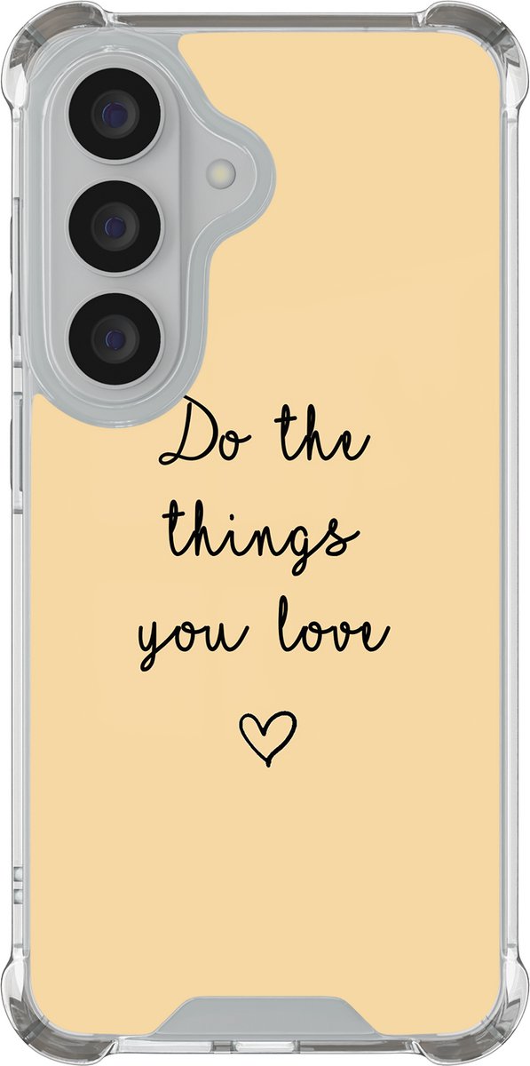 Shockproof hoesje - Geschikt voor Samsung Galaxy S26 - Do the things you love - Extra sterke case - TPU/polycarbonaat - Tekst - Geel, Transparant