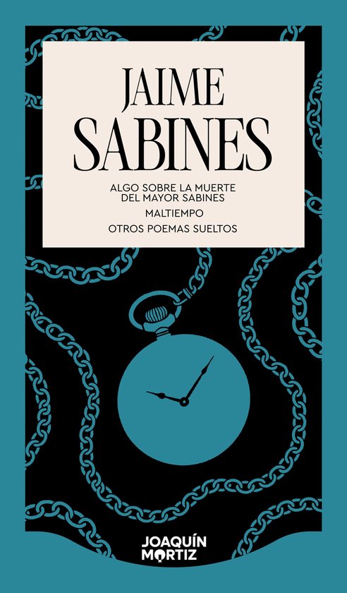 Livre "Algo sobre la muerte del Mayor Sabines / Maltiempo / Otros poemas sueltos" de Jaime Sabines, avec des chaînes et une montre de poche sur la couverture.