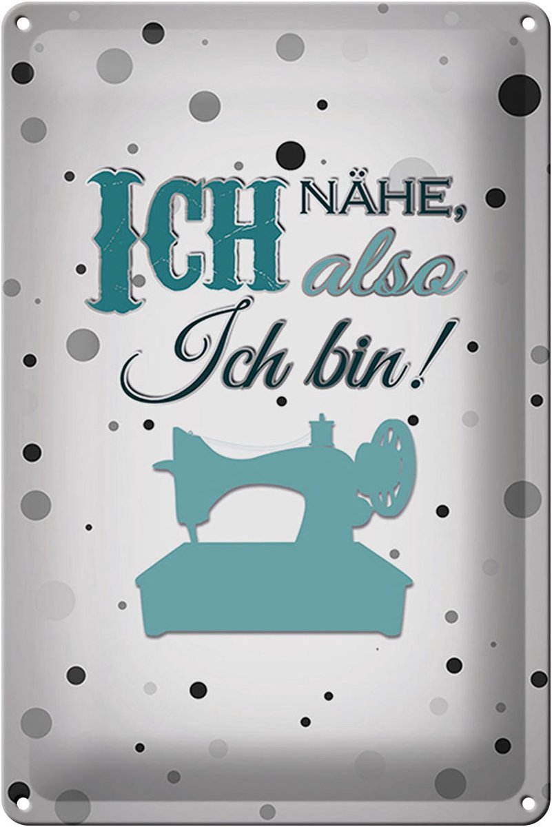 Blechschild Spruch 20x30cm ich nähe also ich bin