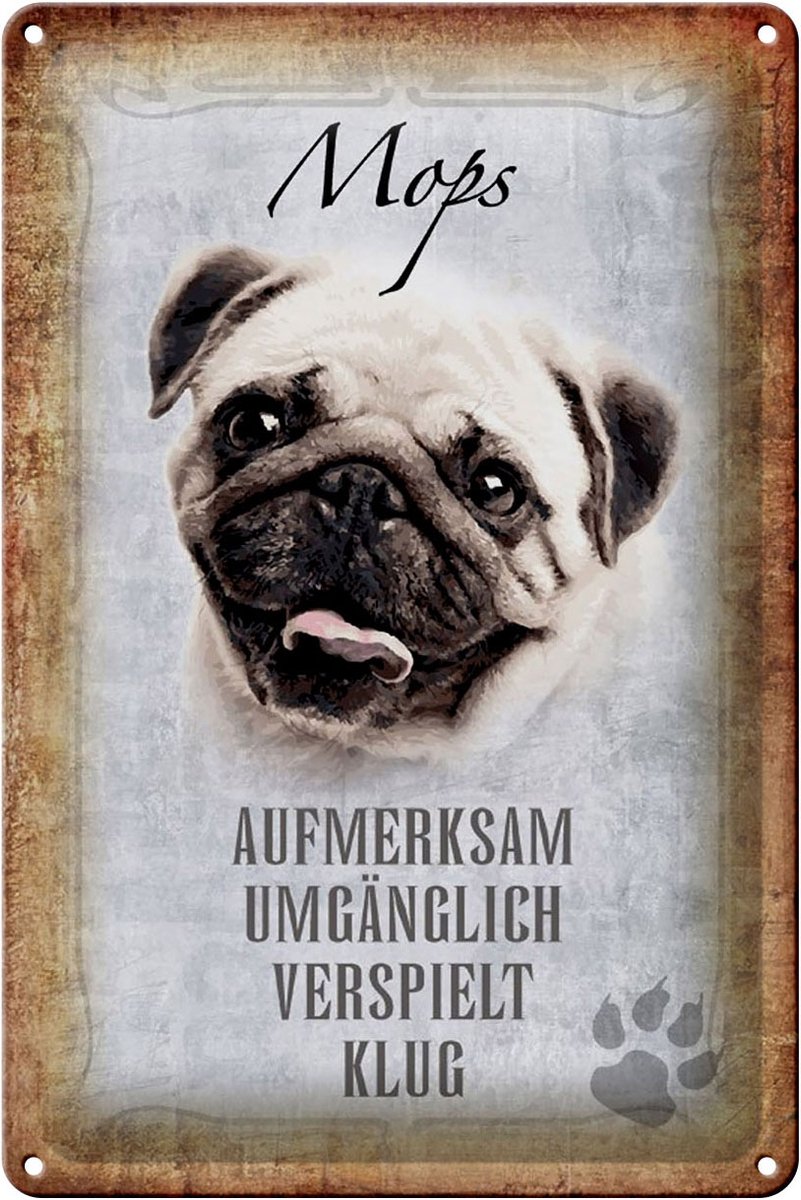 Blechschild Spruch 20x30cm Mops Hund Schild