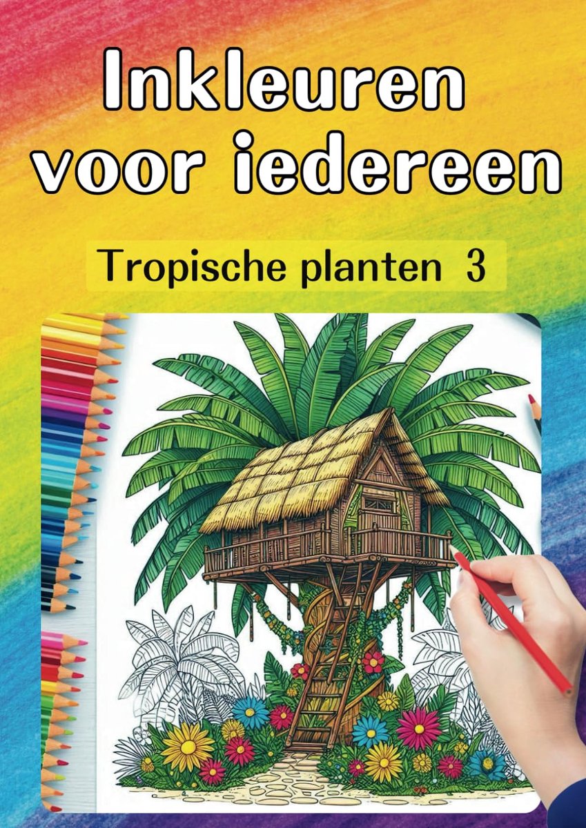 Inkleuren voor iedereen - Tropische planten 3 - Nederlandse editie