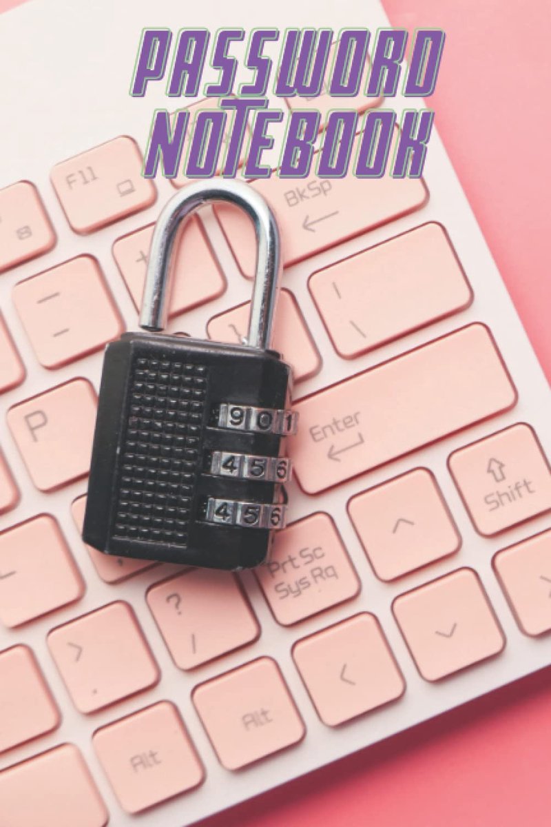 Notebook: Keep Track of Your Emails, Usernames & Passwords in the 6X9in Pink Password Manager Book & Never Forget Again Suitable for Home and Office
