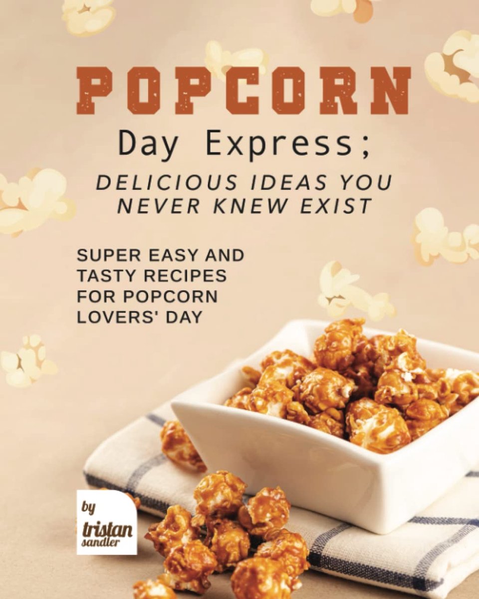 Popcorn receptenboek - heerlijke ideeën - super eenvoudig - voor popcornliefhebbers - ShopVlot