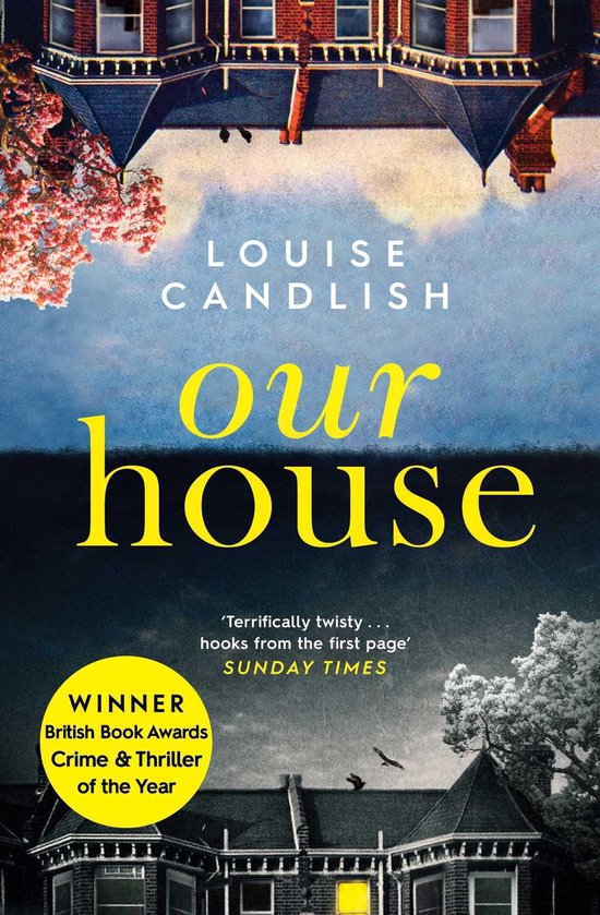 Boek "Our House" van Louise Candlish, met een afbeelding van een huis en de tekst "WINNER British Book Awards Crime & Thriller of the Year".