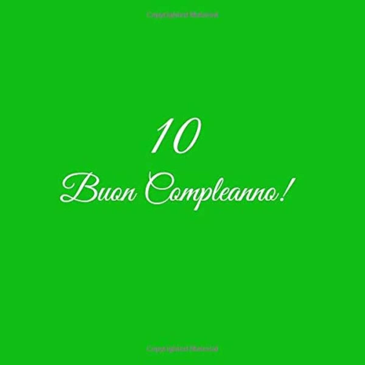 10 Buon Compleanno: Libro degli ospiti 10 anni Compleanno Guest book party decorazioni accessori regali idee regalo gift festa libri compleanno ... ragazzo ragazza bimba 10 anni Copertina Verde