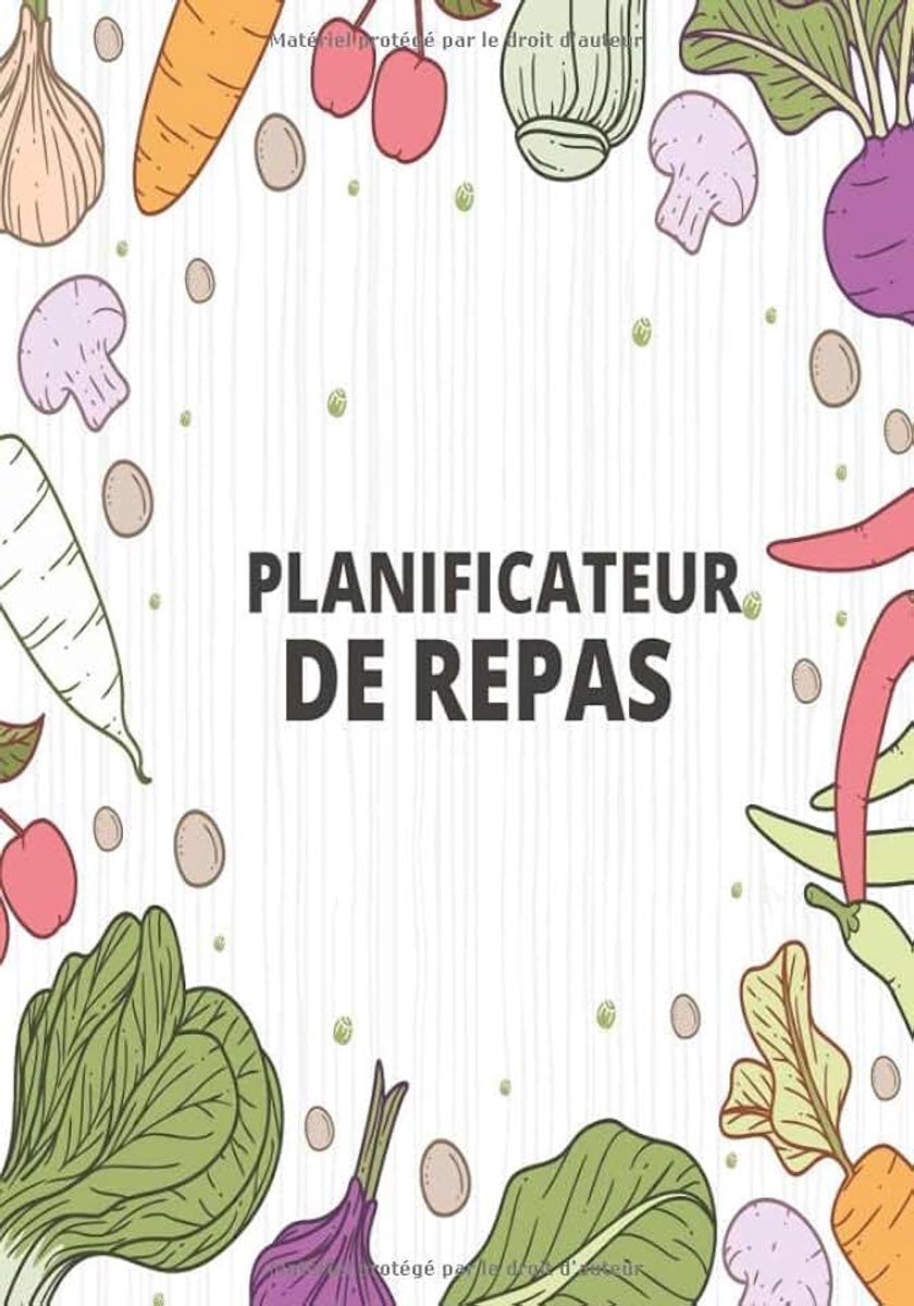 DE REPAS : 52 semaines comprenant 120 pages pour gagner du temps et de l’argent-Liste de menus et liste de courses: Planificateur de ... semaine,journal menus semaine,cahier repas