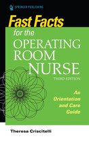Fast Facts - Fast Facts for the Operating Room Nurse, Third Edition