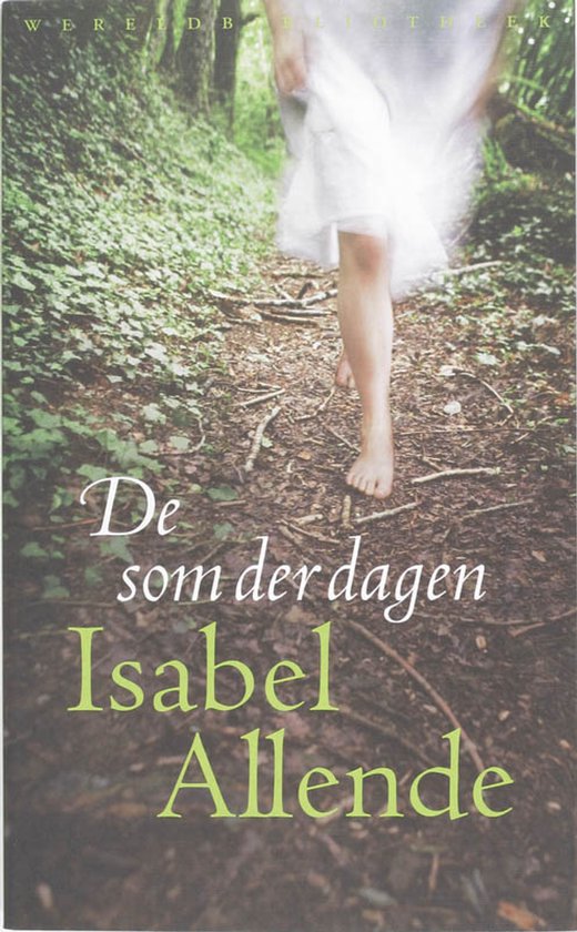 Couverture du livre 'De som der dagen' par Isabel Allende. Une fille en robe blanche marche pieds nus sur un chemin forestier.