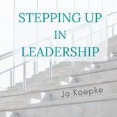 Stepping Up In Leadership