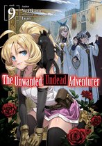 The Unwanted Undead Adventurer 9 - The Unwanted Undead Adventurer: Volume 9