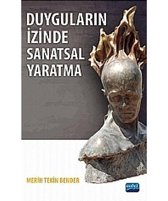 Duyguların İzinde Sanatsal Yaratma