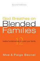 God Breathes on Blended Families 2nd Edition