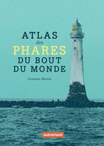 Atlas pour tous -  Atlas des phares du bout du monde