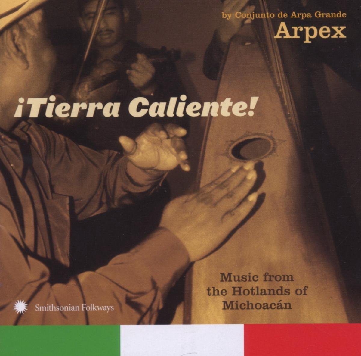 Arpex - ¡Tierra Caliente! Music From The Hotlands Of Michoacán (CD)