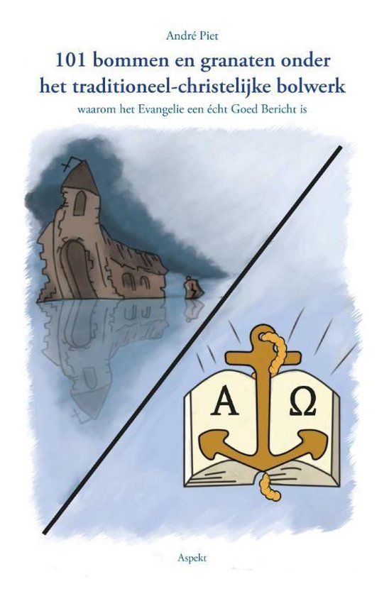 Cover van het boek '101 bommen en granaten onder het traditioneel-christelijke bolwerk' van Sietse Werkman