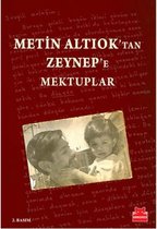 Metin Altıok'tan Zeynep'e Mektuplar