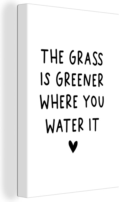 Canvas Schilderij Engelse quote The grass is greener where you water it met een hartje op een witte achtergrond - 80x120 cm - Wanddecoratie