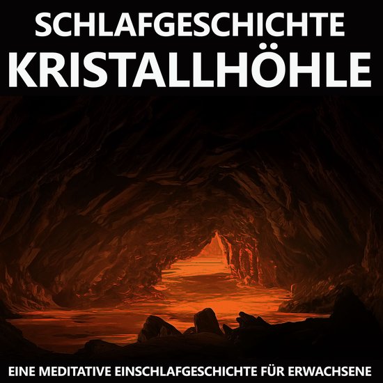 Schlafgeschichte Kristallhöhle - cover