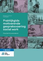 samenvatting praktijkgids motiverende gespreksvoering social work - verslavingskunde